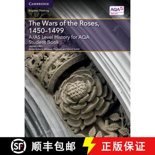 现货 Wars Student the History AQA ... 9781316504376 Level for The 1450–1499 Roses Book