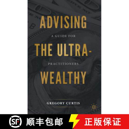 【3-4周达】精装 Advising the Ultra-Wealthy: A Guide for Practitioners [9783030576042]
