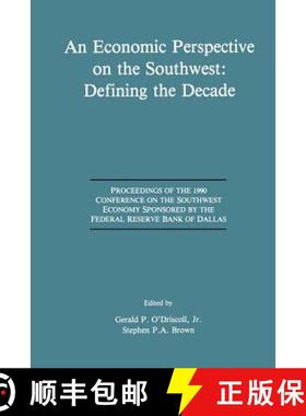 【3-4周达】Economic Perspective on the Southwest: Defining the Decade: Proceedings of the 1990 Confer... [9781461367956]