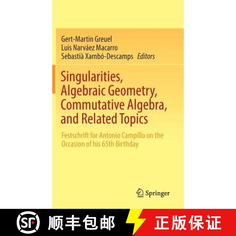 【3-4周达】Singularities, Algebraic Geometry, Commutative Algebra, and Related Topics : Festschrift f... [9783319968261]