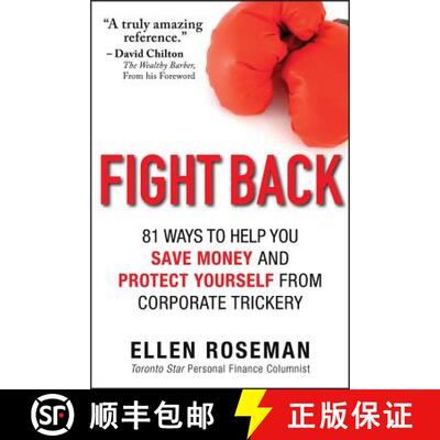 【3-4周达】Fight Back:  81 Ways To Help You Save Money And Protect Yourself From Corporate Trickery. ... [9781118300886]