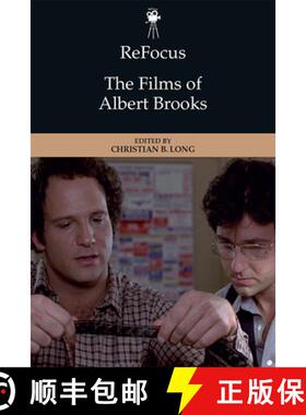 【3-4周达】Refocus: The Films of Albert Brooks [9781474434287]