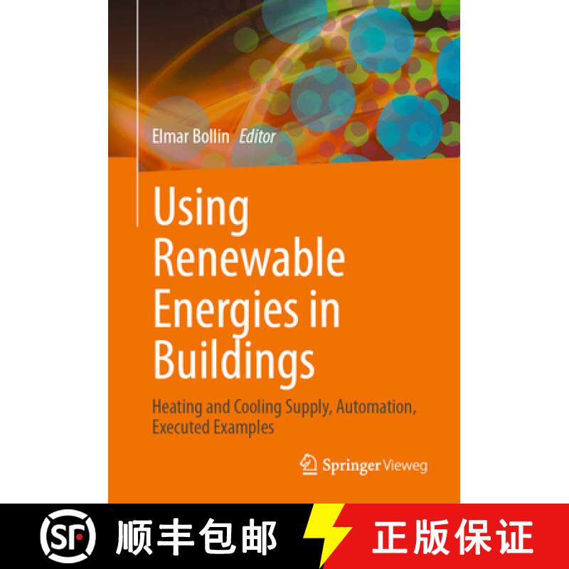 【3-4周达】Using Renewable Energies in Buildings : Heating and Cooling Supply, Automation, Executed E... [9783658411244]