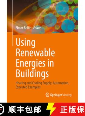 【3-4周达】Using Renewable Energies in Buildings : Heating and Cooling Supply, Automation, Executed E... [9783658411244]