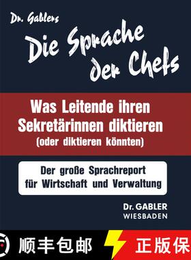 【3-4周达】Die Sprache der Chefs: Was Leitende ihren Sekretärinnen diktieren (oder diktieren könnte... [9783409900416]