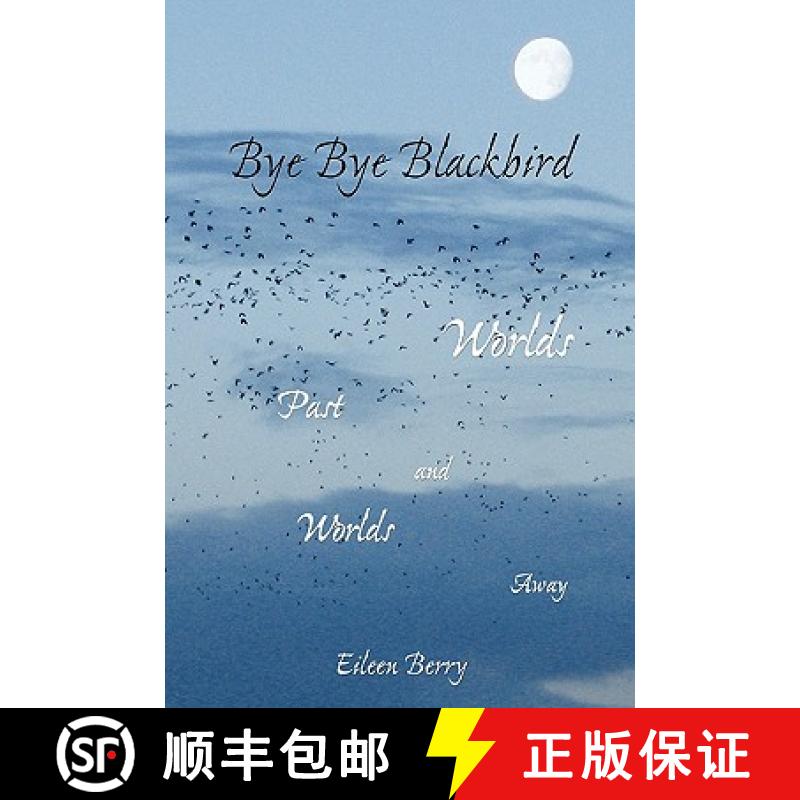 【3-4周达】Bye Bye Blackbird: Worlds Past and Worlds Away [9781935514749]