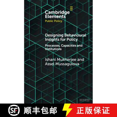 【3-4周达】Designing Behavioural Insights for Policy: Processes, Capacities & Institutions [9781009264471]