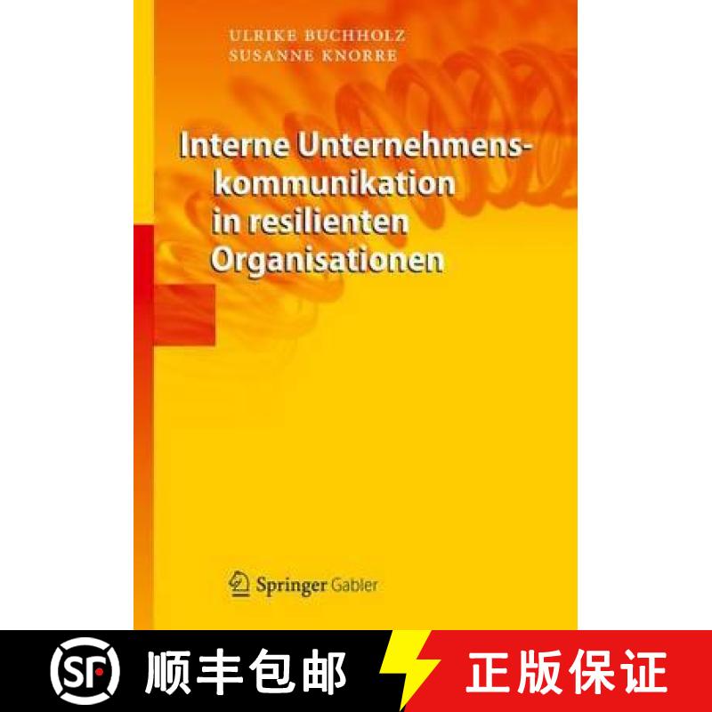 【3-4周达】Interne Unternehmenskommunikation in Resilienten Organisationen [9783642307232]