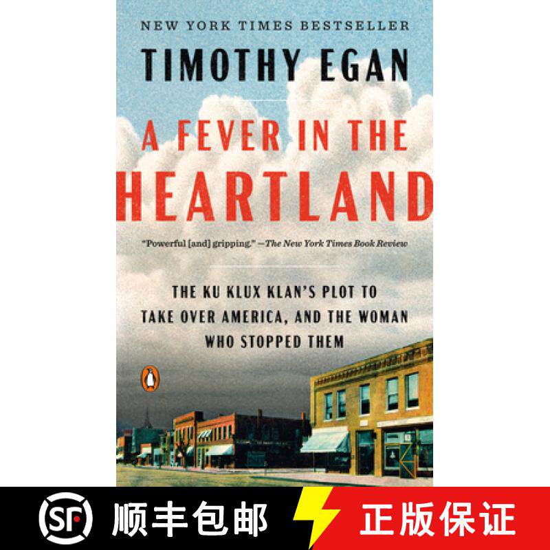 【3-4周达】A Fever in the Heartland: The Ku Klux Klan's Plot to Take Over America, and the Woman Who ... [9780735225282]