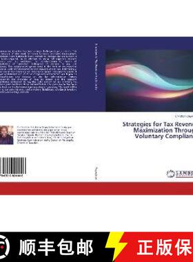 预订 Strategies for Tax Revenue Maximization Through Voluntary Compliance [9786202024440]