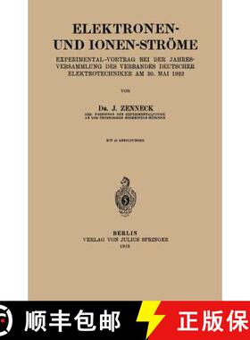 【3-4周达】Elektronen- und Ionen-Ströme : Experimental-Vortrag bei der Jahresversammlung des Verband... [9783642905957]