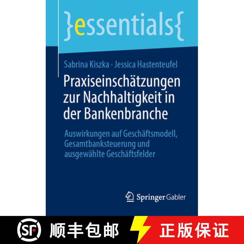 【3-4周达】Praxiseinschätzungen zur Nachhaltigkeit in der Bankenbranche : Auswirkungen auf Geschäft... [9783658438616]