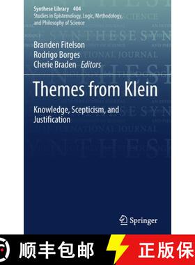 【3-4周达】Themes from Klein : Knowledge, Scepticism, and Justification [9783030045210]