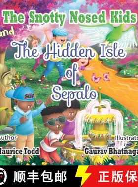 预订 The Snotty Nosed Kids: And The Hidden Isle of Sepalo [9781736895603]