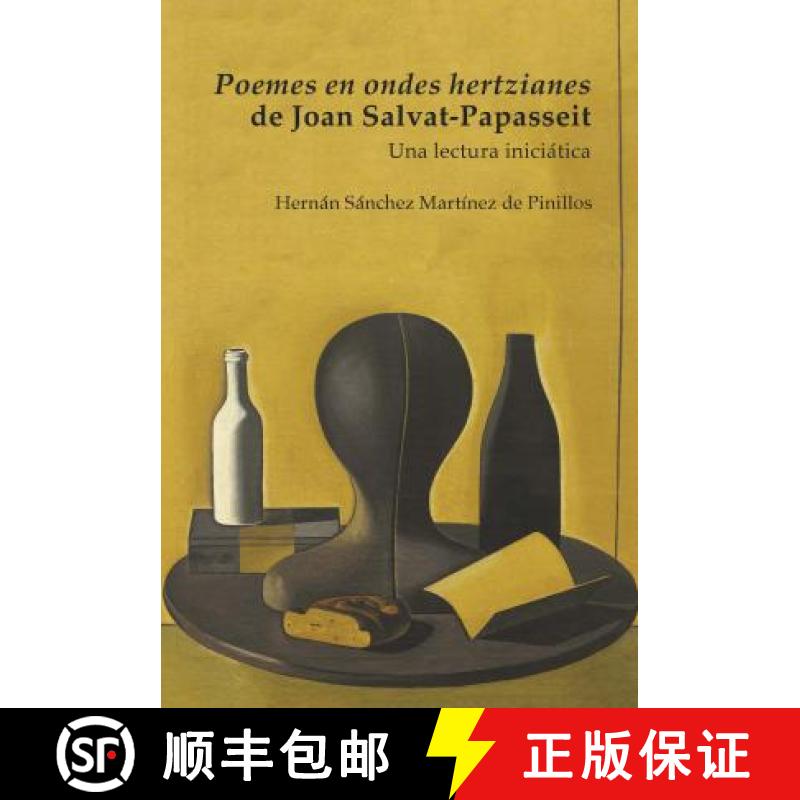 【3-4周达】Poemes en ondes hertzianes de Joan Salvat-Papasseit: una lectura iniciatica [9788491921189]