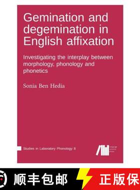 【3-4周达】Gemination and degemination in English affixation [9783961101894]