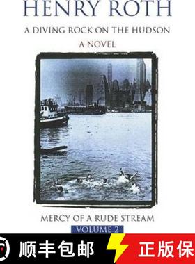 【3-4周达】Diving Rock on The Hudson: Mercy Of A Rude Stream Volume 2 - 'A masterpiece, not remotely ... [9781857993561]