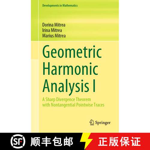 【3-4周达】精装 Geometric Harmonic Analysis I : A Sharp Divergence Theorem with Nontangential Pointwi... [9783031059490]