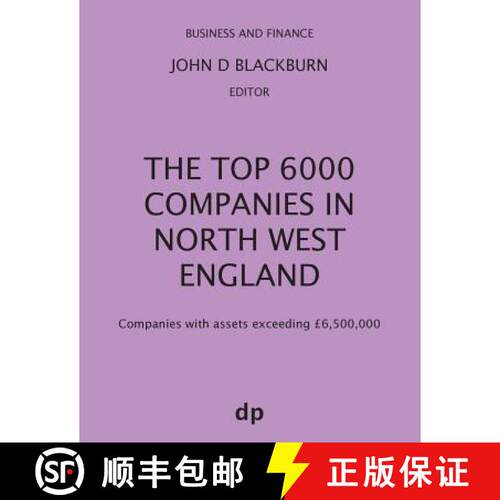 【3-4周达】The Top 6000 Companies in North West England: Companies with assets exceeding £6,500,000 [9781912736096]