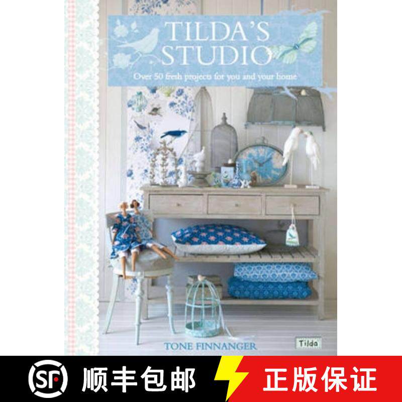 【3-4周达】Tilda's Studio: Over 50 Fresh Projects for You, Your Home and Loved Ones [9781446301586]