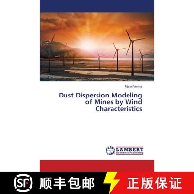 预订 Dust Dispersion Modeling of Mines by Wind Characteristics [9786202529495]