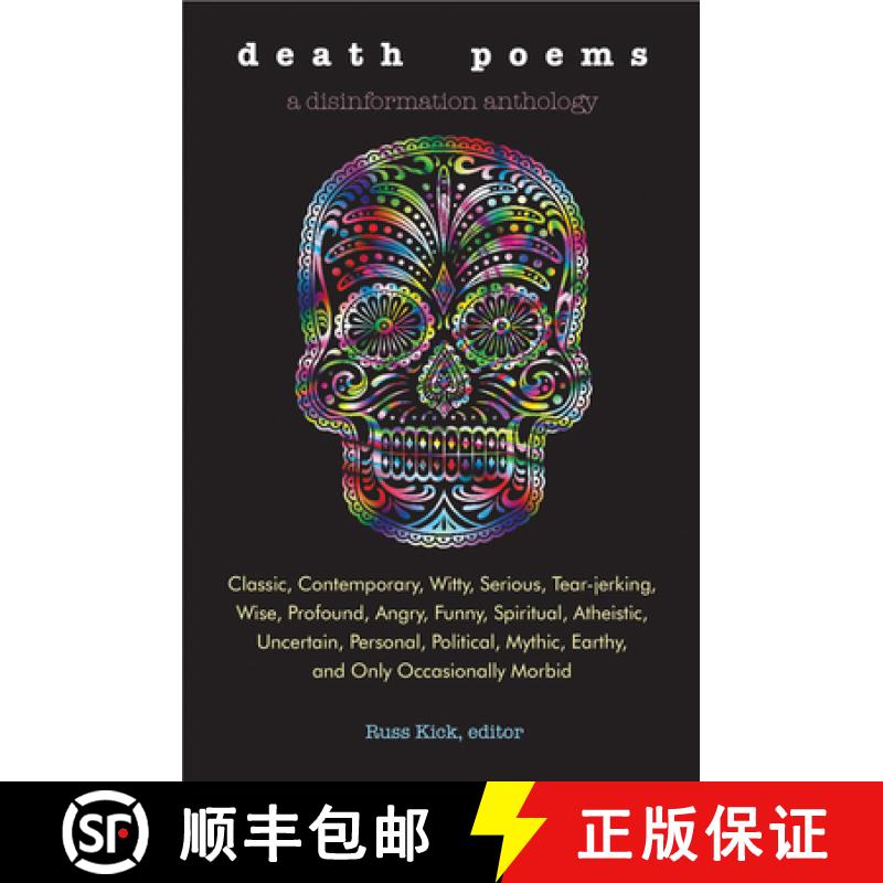 【3-4周达】Death Poems: Classic, Contemporary, Witty, Serious, Tear-Jerking, Wise, Profound, Angry, F... [9781938875045]