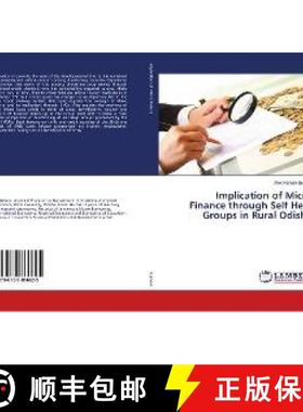 预订 Implication of Micro Finance through Self Help Groups in Rural Odisha [9786139866625]