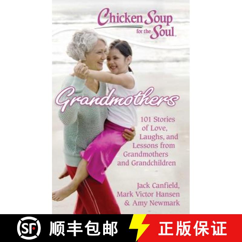 【3-4周达】Chicken Soup for the Soul: Grandmothers: 101 Stories of Love, Laughs, and Lessons from Gra... [9781935096641]