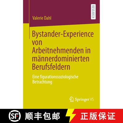 【3-4周达】Bystander-Experience von Arbeitnehmenden in männerdominierten Berufsfeldern : Eine figura... [9783658361464]