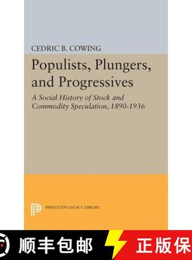 【3-4周达】Populists, Plungers, and Progressives: A Social History of Stock and Commodity Speculation... [9780691621999]