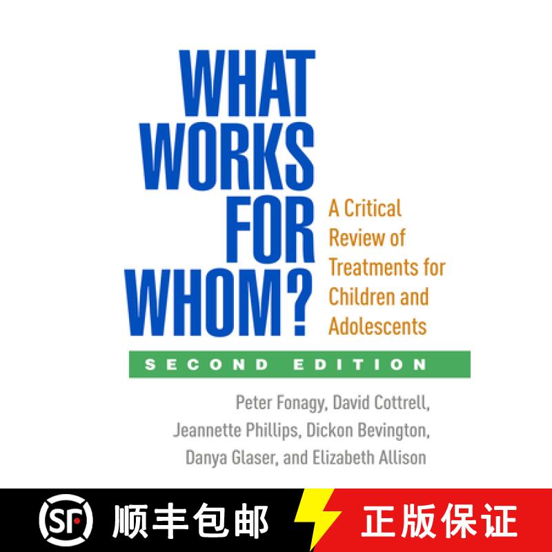 【3-4周达】What Works for Whom?, Second Edition: A Critical Review of Treatments for Children and Ado... [9781462516186]