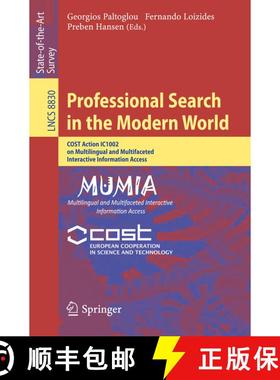 【3-4周达】Professional Search in the Modern World : COST Action IC1002 on Multilingual and Multiface... [9783319125107]