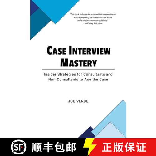 【3-4周达】Case Interview Mastery: Insider Strategies for Consultants and Non-Consultants to Ace the ... [9781312122116]