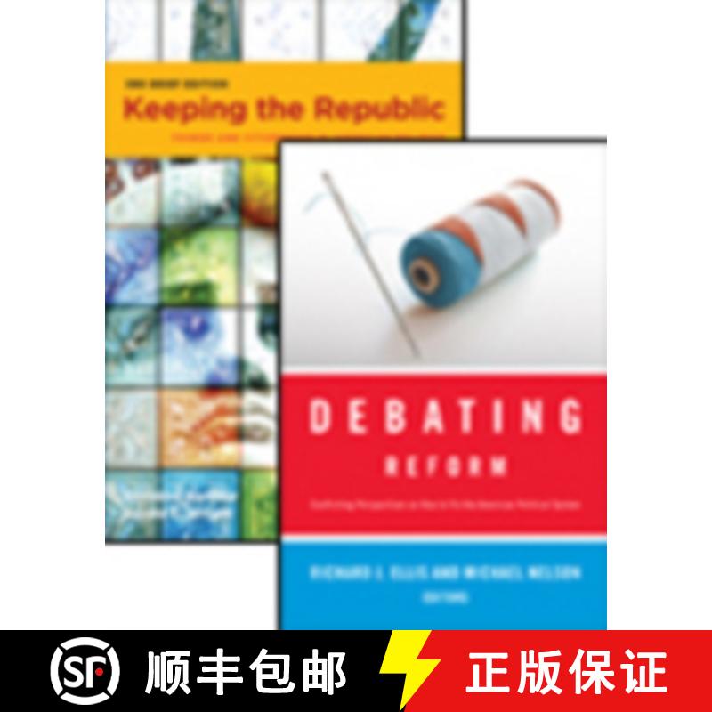 【3-4周达】Keeping the Republic, 3rd Brief edition + Debating Reform + CQ Press's Guide to the 2010 M... [9781608716470]