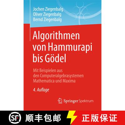 【3-4周达】Algorithmen von Hammurapi bis Gödel : Mit Beispielen aus den Computeralgebrasystemen Math... [9783658123628]