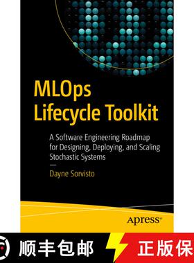 【3-4周达】MLOps Lifecycle Toolkit : A Software Engineering Roadmap for Designing, Deploying, and Sca... [9781484296417]
