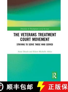 【3-4周达】The Veterans Treatment Court Movement: Striving to Serve Those Who Served [9781138393745]
