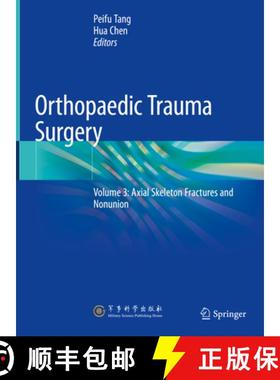 【3-4周达】Orthopaedic Trauma Surgery: Volume 3: Axial Skeleton Fractures and Nonunion [9789811602184]