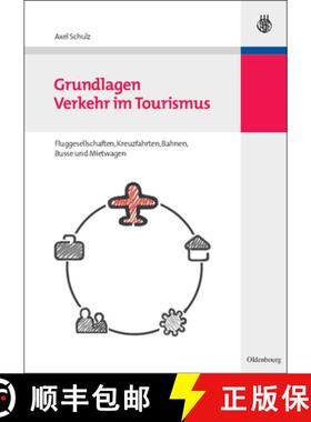 【3-4周达】精装 Grundlagen Verkehr im Tourismus – Fluggesellschaften, Kreuzfahrten, Bahnen, Busse un... [9783486597325]