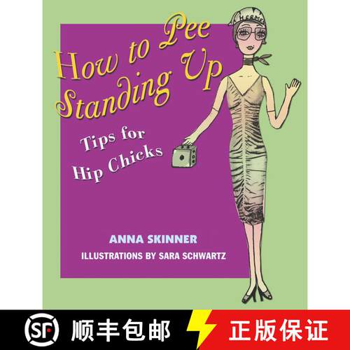 【3-4周达】How to Pee Standing Up: Tips for Hip Chicks [9780743470247]
