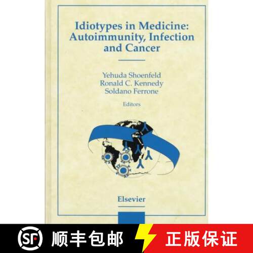 【3-4周达】精装 Idiotypes in Medicine: Autoimmunity, Infection and Cancer [9780444828071]
