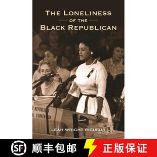 【3-4周达】The Loneliness of the Black Republican – Pragmatic Politics and the Pursuit of Power [9780691173641]