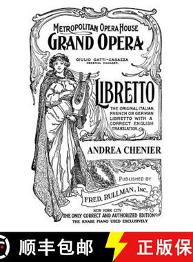 【3-4周达】Andrea Chenier:  Libretto, Italian and English Text [9781434434760]