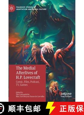 【3-4周达】The Medial Afterlives of H.P. Lovecraft : Comic, Film, Podcast, TV, Games [9783031137648]