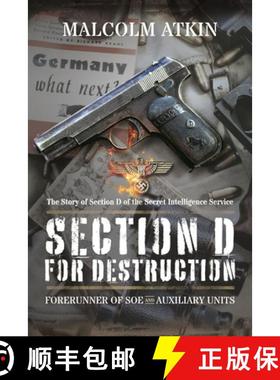 【3-4周达】Section D for Destruction: Forerunner of SOE and Auxiliary Units [9781399077668]