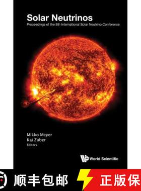 【3-4周达】Solar Neutrinos: Proceedings of the 5th International Solar Neutrino Conference 5th Intern... [9789811204289]