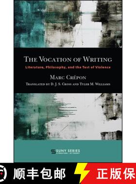 【3-4周达】精装 The Vocation of Writing : Literature, Philosophy, and the Test of Violence [9781438469614]