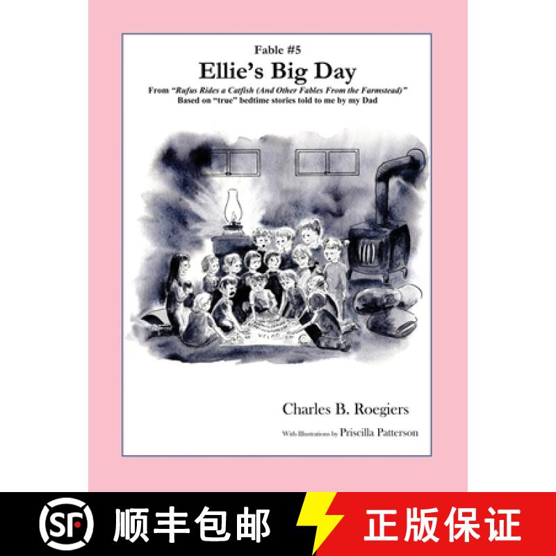 【2-3周达】Ellies Big Day [Fable 5]: (From Rufus Rides a Catfish &  Other Fables From the Farmstead) [9781952493072]