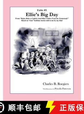 【3-4周达】Ellies Big Day [Fable 5]: (From Rufus Rides a Catfish &  Other Fables From the Farmstead) [9781952493072]
