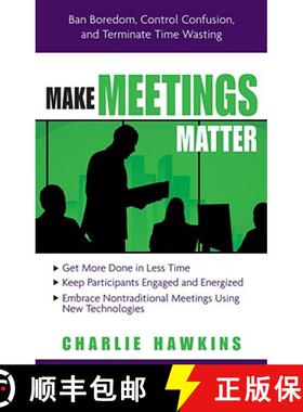 预订 Make Meetings Matter: Ban Boredom, Control Confusion, and Terminate Time Wasting [9781601630155]